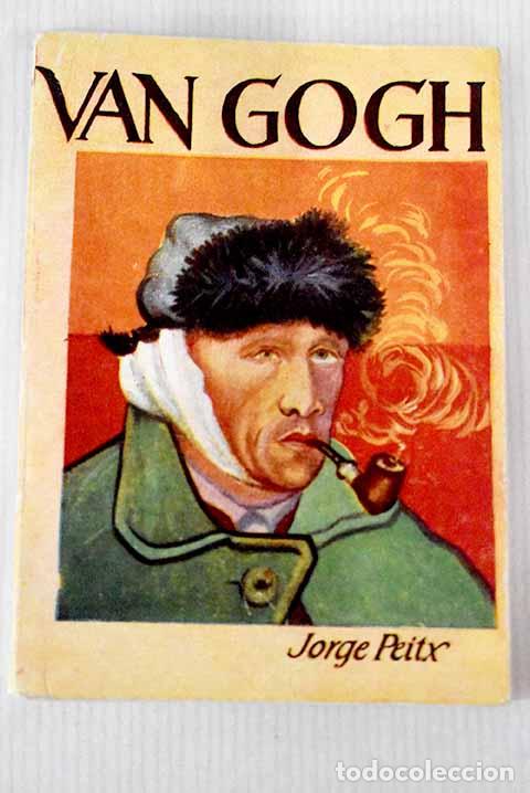 Libros: Van Gogh: Peitx, Jorge.- Peitx, Jorge - Foto 1