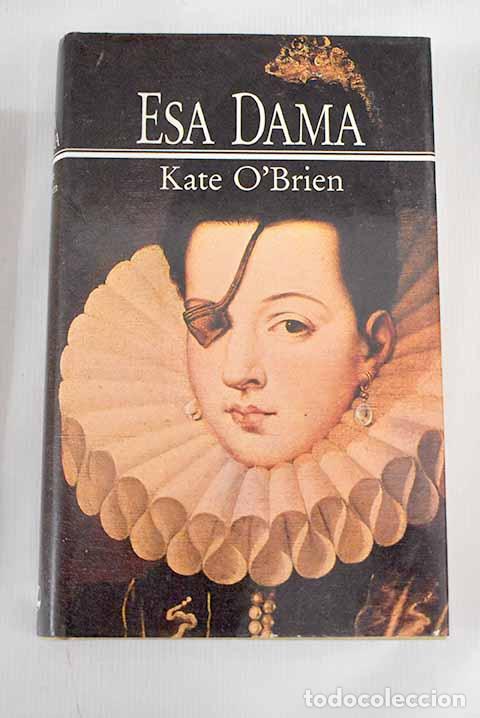 Libros: Esa dama: O Brien, Kate.- O Brien, Kate - Foto 1
