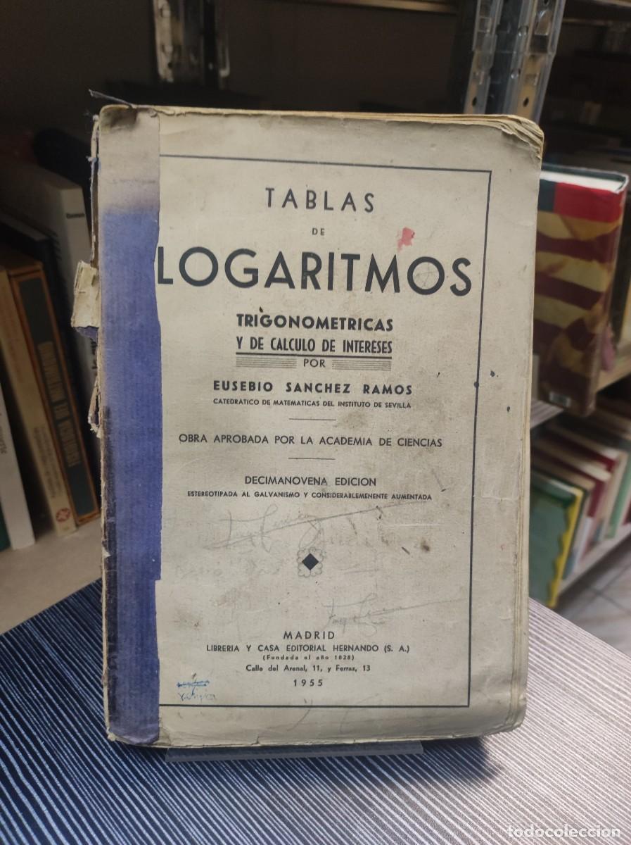 Libros: tablas de logaritmos trigonometricas DECIMANOVENA EDICION EUSEBIO SANCHEZ RAMOS - Foto 1