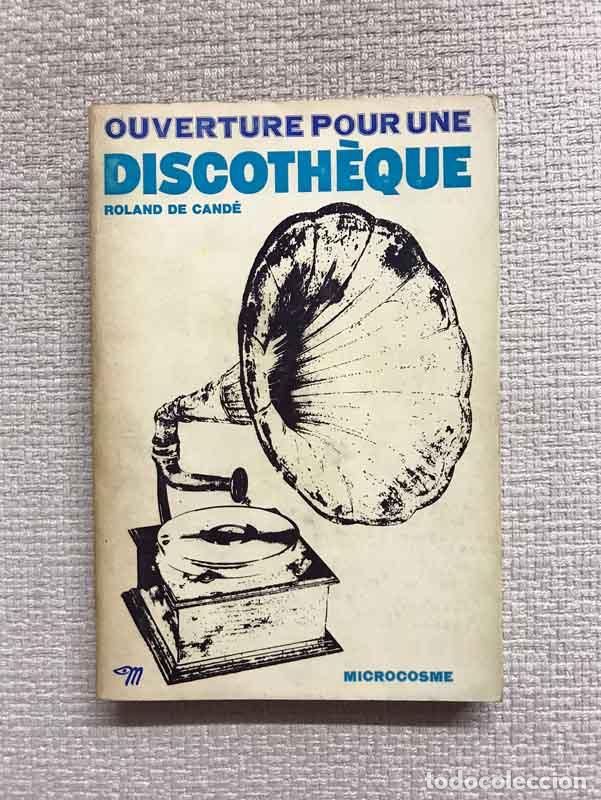 Libros: Ouverture pour une discoth&egrave;que - Roland de Cand&eacute; - Foto 1