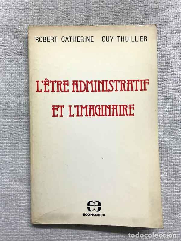 Libros: Le^tre administratif et limaginaire - Robert Catherine / Guy Thuillier - Foto 1