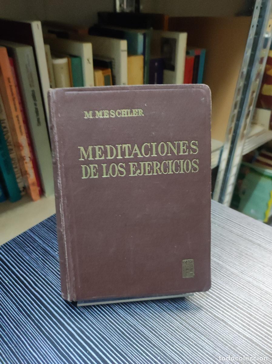 Libros: Meditaciones de los ejercicios. M. Meschler - Foto 1