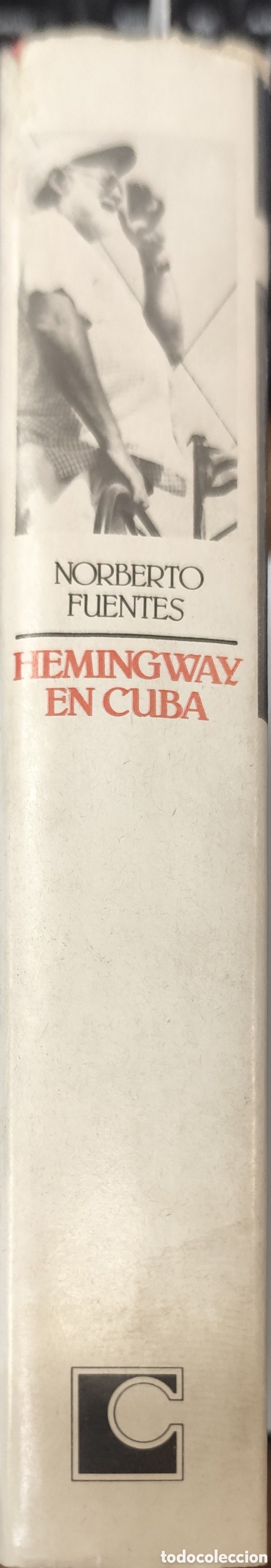 Libros: HEMINGWAY EN CUBA. A&ntilde;o 1986 - FUENTES,Norberto - Foto 3