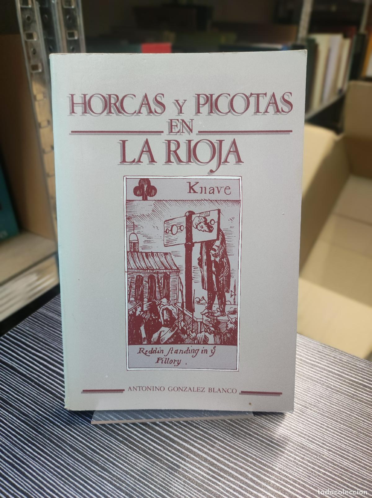 Libros: HORCAS Y PICOTAS EN LA RIOJA / Antonio Gonzalez Blanco - Foto 1
