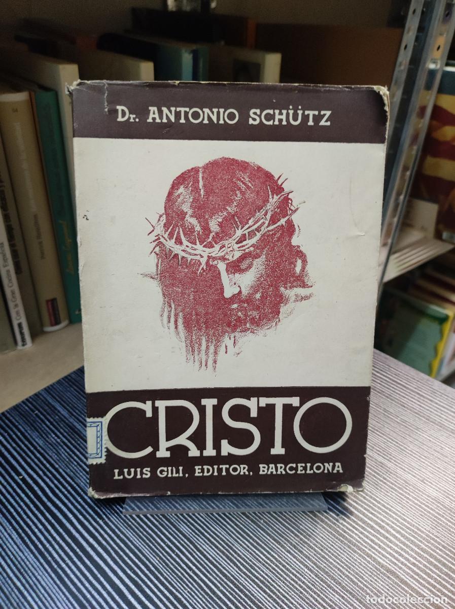 Libros: CRISTO - DR. ANTONIO SCH&Uuml;TZ - LUIS GILI EDITOR - Foto 1