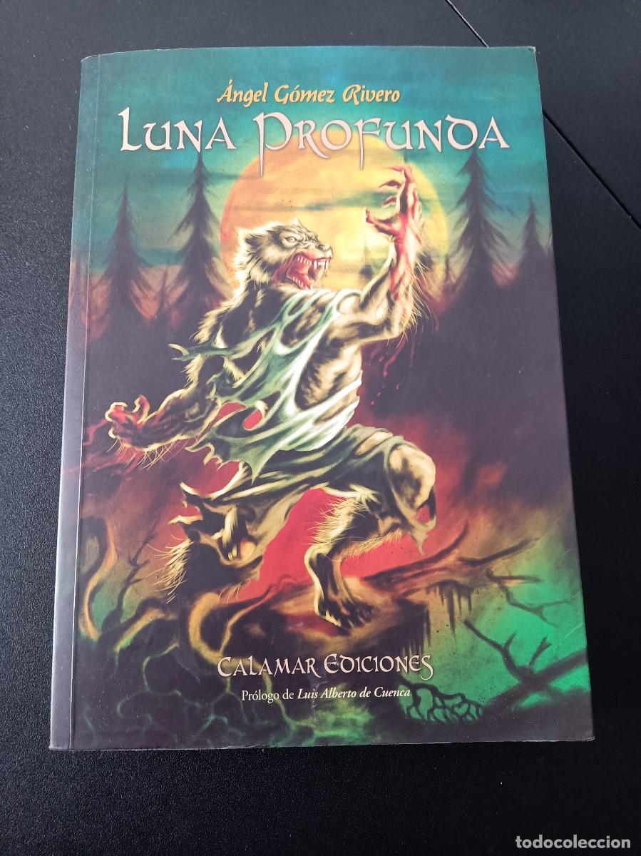 Libro - Luna profunda ( Angel G&oacute;mez Rivero - calamar ediciones