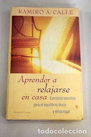 Libros: Aprender a relajarse en casa - Calle, Ramiro tdk314 - Foto 1