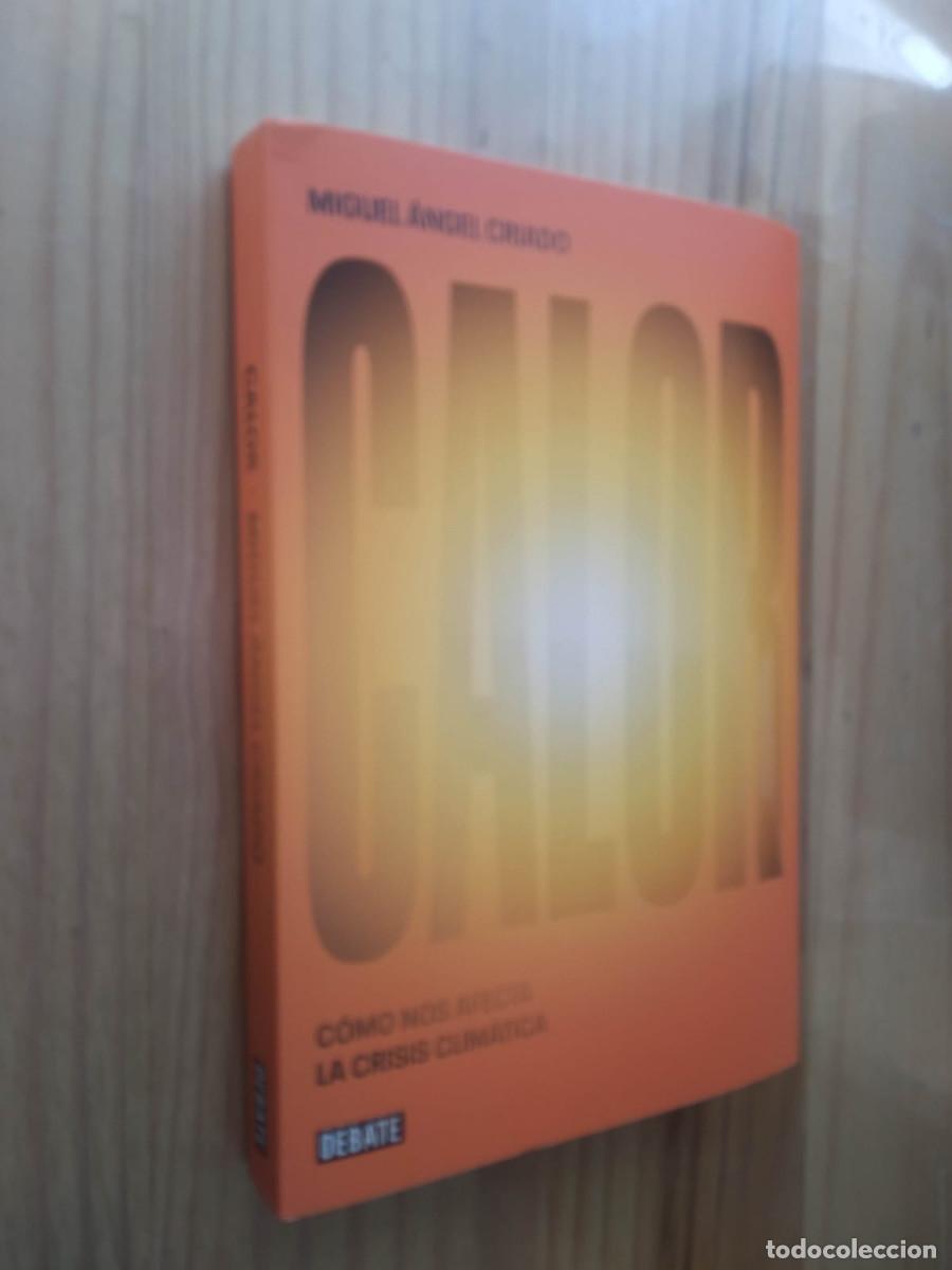 Libros: CALOR C&oacute;mo nos afecta la crisis clim&aacute;tica - MIGUEL ANGEL CRIADO - Foto 1