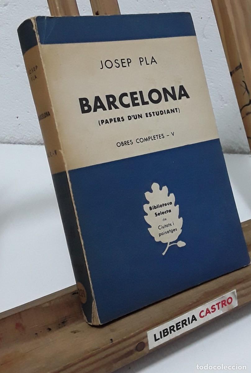 Libros: Barcelona. Papers dun estudiant - Josep Pla - Foto 1