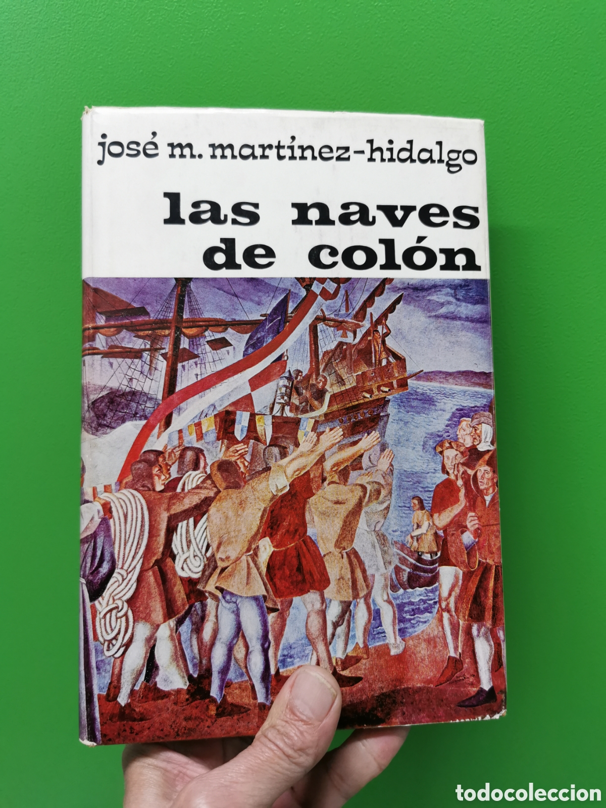 Livros em segunda m&atilde;o: LAS NAVES DE COL&Oacute;N, JOS&Eacute; MAR&Iacute;A MART&Iacute;NEZ -HIDALGO