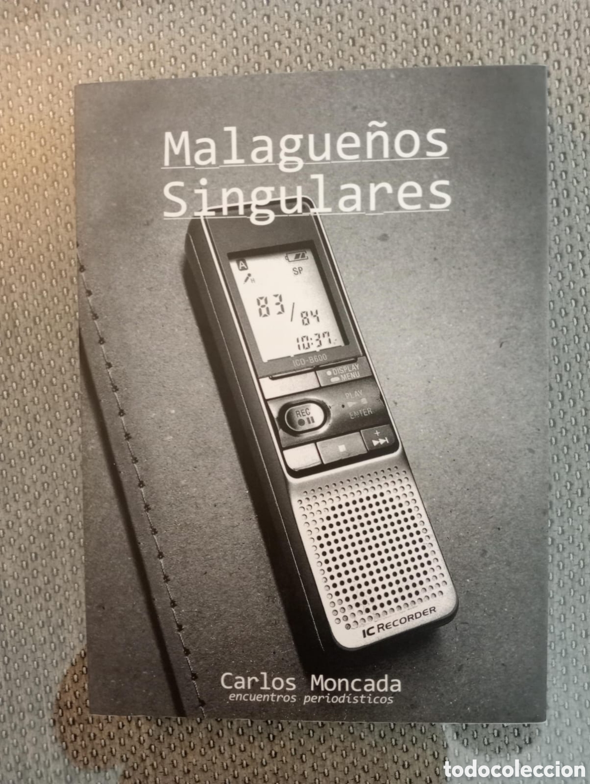 Libros: Malague&ntilde;os singulares / Carlos Moncada. - Foto 1