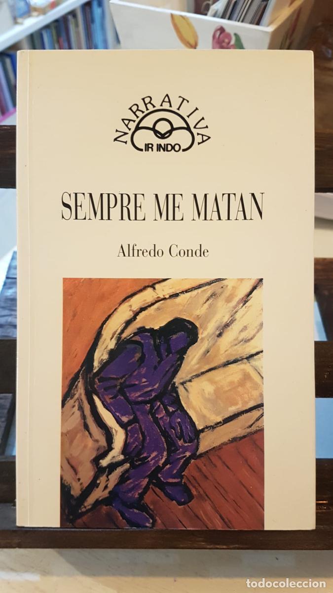 Libros: Sempre me matan - Conde , Alfredo - Foto 1