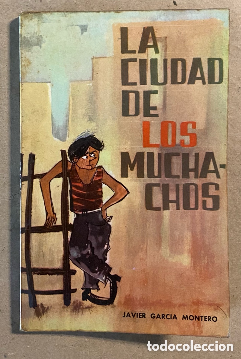 Livres: LA CIUDAD DE LOS MUCHACHOS. JAVIER GARC&Iacute;A MONTERO. EDICIONES PPC 1962.