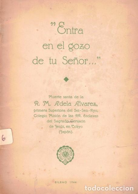 books: ENTRA EN EL GOZO DE TU SE&Ntilde;OR (Muerte santa de la R. M. Adela Alvarez primera superiora del Sei-... -