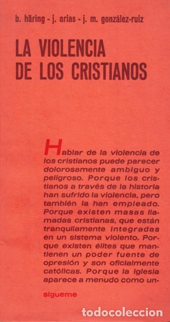 books: LA VIOLENCIA DE LOS CRISTIANOS - HARING, B.; ARIAS, J.; GONZALEZ RUIZ, J. M.
