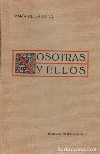 Libros: NOSOTRAS Y ELLOS - DE LA PE&Ntilde;A, MARIA - Foto 1