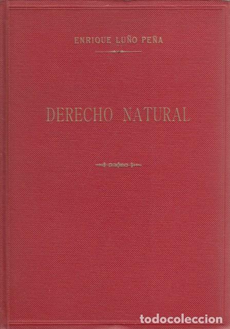 Libros: DERECHO NATURAL - LU&Ntilde;O PE&Ntilde;A, ENRIQUE - Foto 1