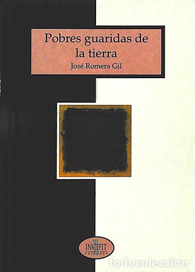 Libros: Pobres guaridas de la tierra - Jos&eacute; Romera Gil - Foto 1