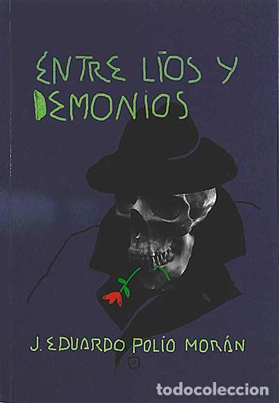 Libros: Entre l&iacute;os y demonios - J. Eduardo Pol&iacute;o Mor&aacute;n - Foto 1