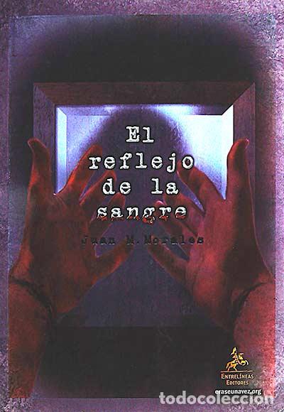 Libros: El reflejo de la sangre - Juan Morales - Foto 1