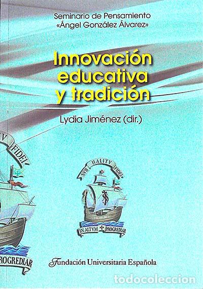 Libros: Innovaci&oacute;n educativa y tradici&oacute;n - Jim&eacute;nez, Lydia (dir.) - Foto 1