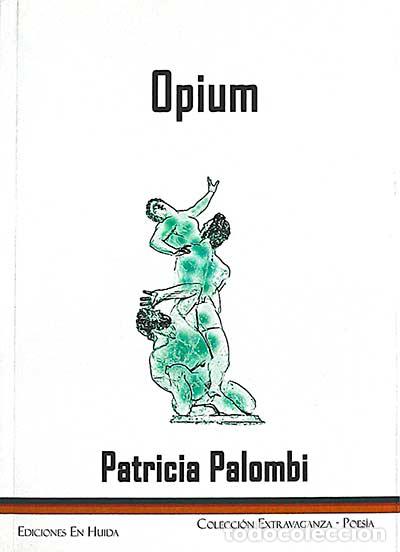 Libros: Opium - Patricia Palombi - Foto 1