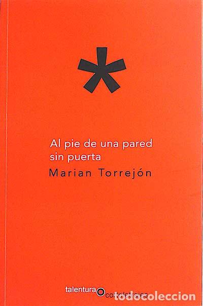 Libros: Al pie de una pared sin puerta - Marian Torrej&oacute;n - Foto 1