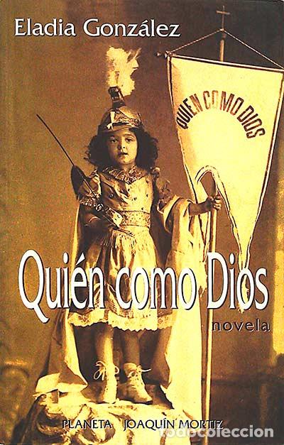Libros: Qui&eacute;n como Dios - Eladia Gonz&aacute;lez - Foto 1