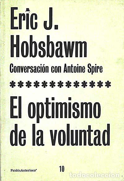 Libros: El optimismo de la voluntad - Eric J. Hobsbawm - Foto 1