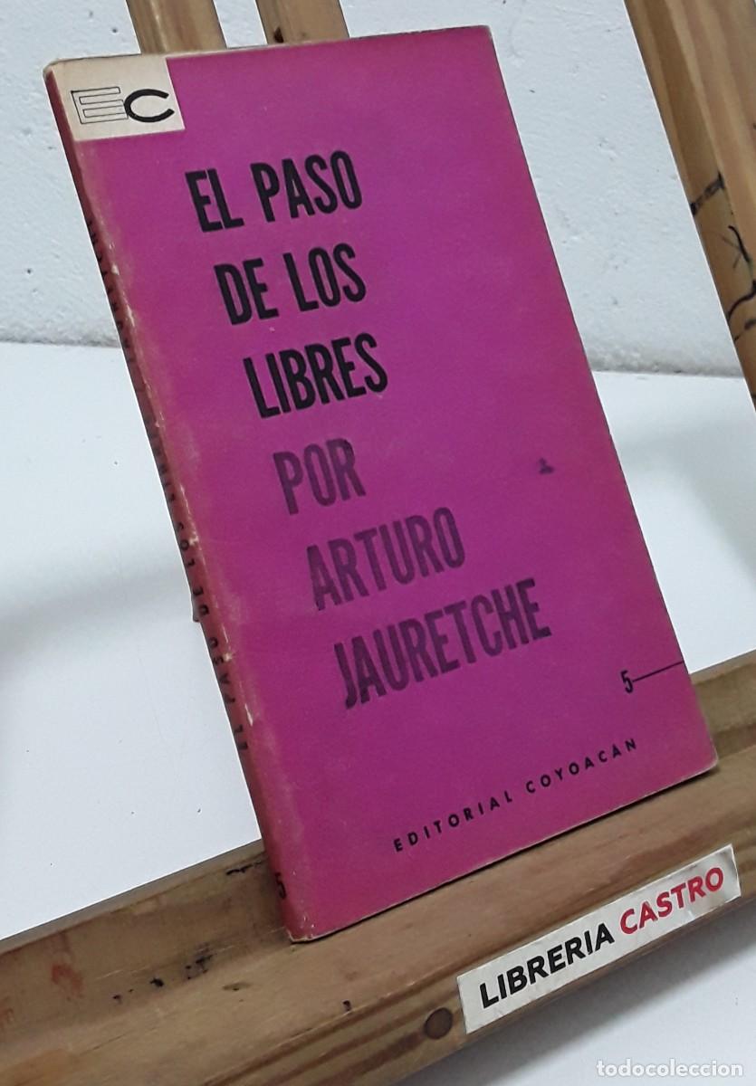 Libros: El paso de los libres - Arturo Jauretche. - Foto 1