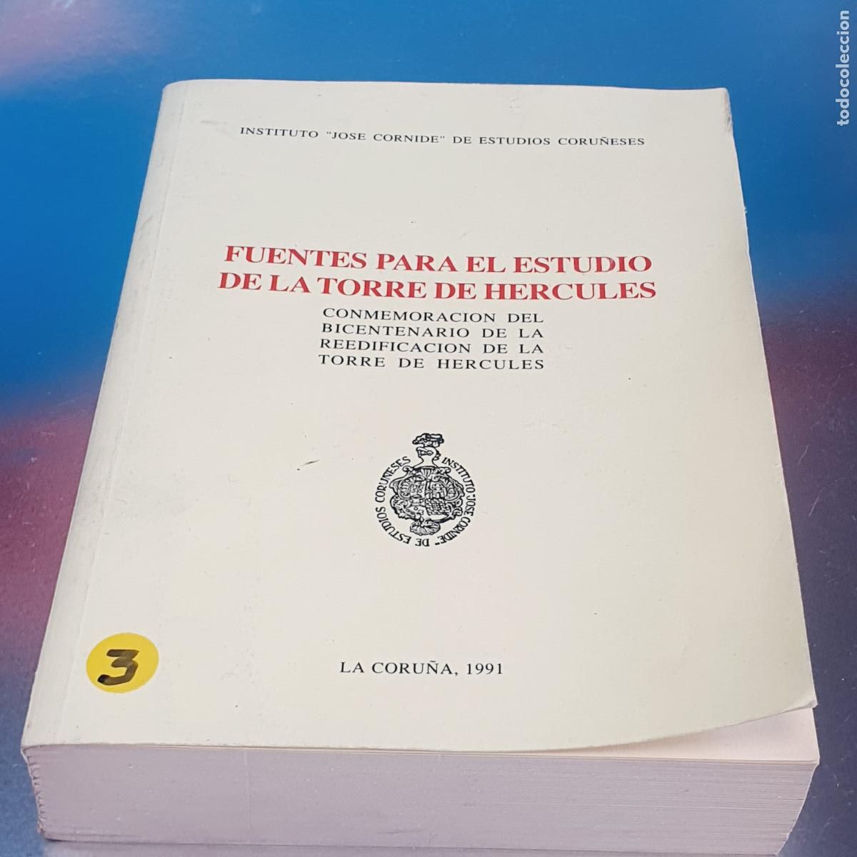 Libros: LIBRO-FUENTES PARA EL ESTUDIO DE LA TORRE DE H&Eacute;RCULES-1991-INSTITUTO JOS&Eacute; CORNIDE - Foto 1