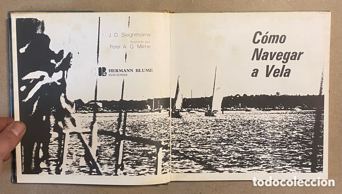 Libros: C&Oacute;MO NAVEGAR A VELA. J.D. SLEIGHTHOLME. HERMANN BLUME EDICIONES 1976. - Foto 2
