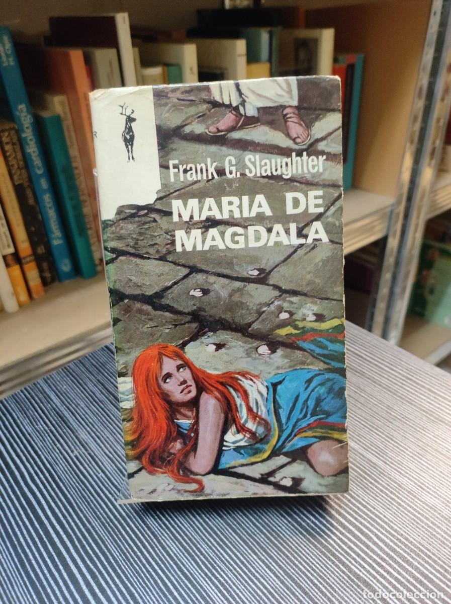 Libros: MAR&Iacute;A DE MAGDALA. FRANK G. SLAUGHTER. EDITORIAL PLANETA - Foto 1