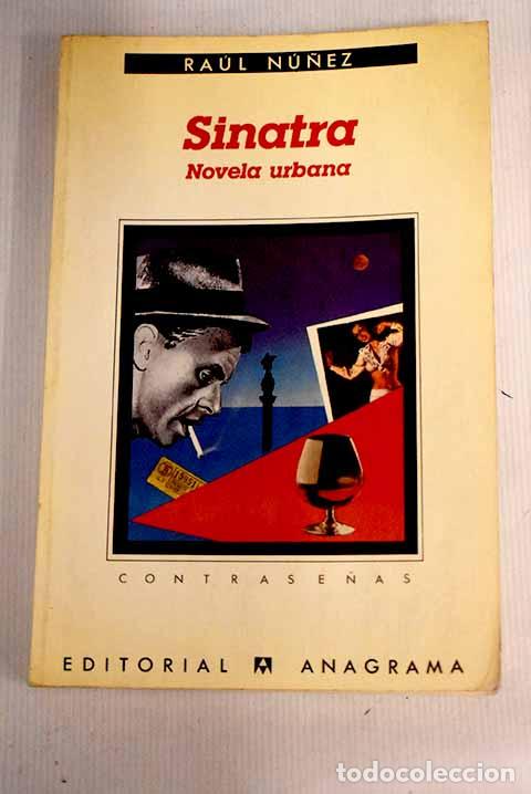 Libros: Sinatra: novela urbana.- N&uacute;&ntilde;ez, Ra&uacute;l - Foto 1
