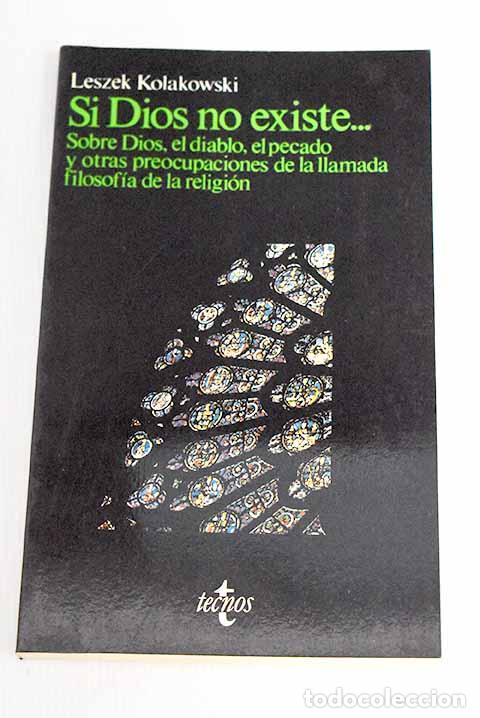 Libros: Si Dios no existe--: sobre Dios, el diablo.- Kolakovski, Leszek - Foto 1