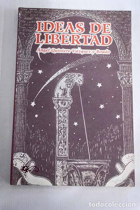 Libros: Ideas de libertad: La trastienda del poder.- Quintero V&aacute;zquez y Boado, &Aacute;ngel - Foto 1