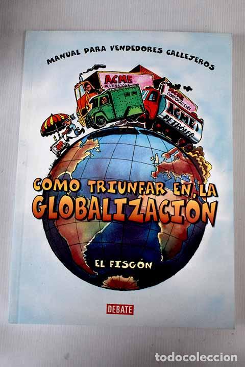 Libros: C&oacute;mo triunfar en la globalizaci&oacute;n.- Barajas, Rafael - Foto 1