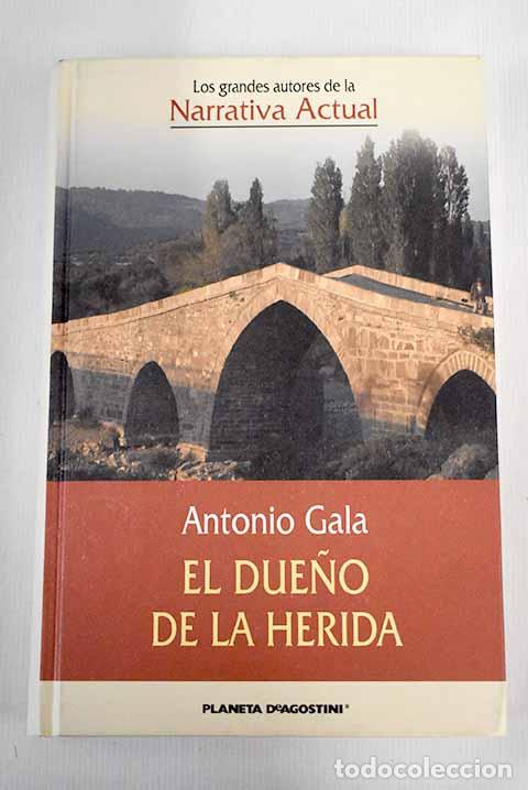 Libros: El due&ntilde;o de la herida.- Gala, Antonio - Foto 1