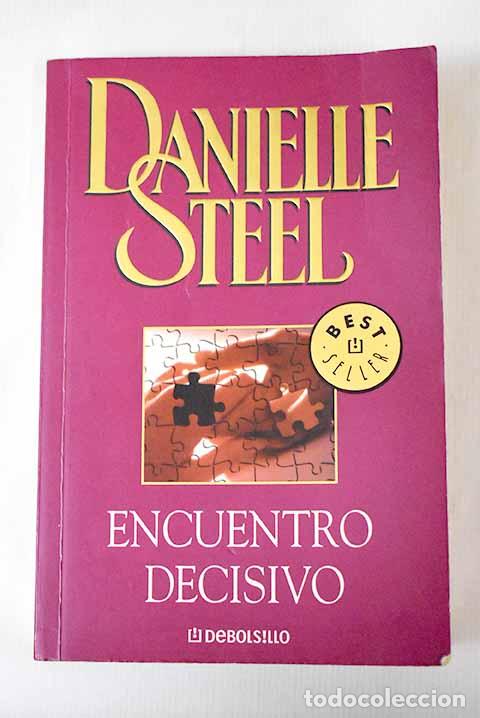 Libros: Encuentro decisivo: Steel, Danielle.- Steel, Danielle - Foto 1