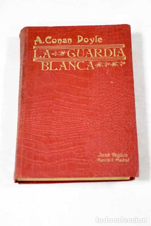 Libros: La guardia blanca: Conan-Doyle, Arthur.- Conan-Doyle, Arthur - Foto 1
