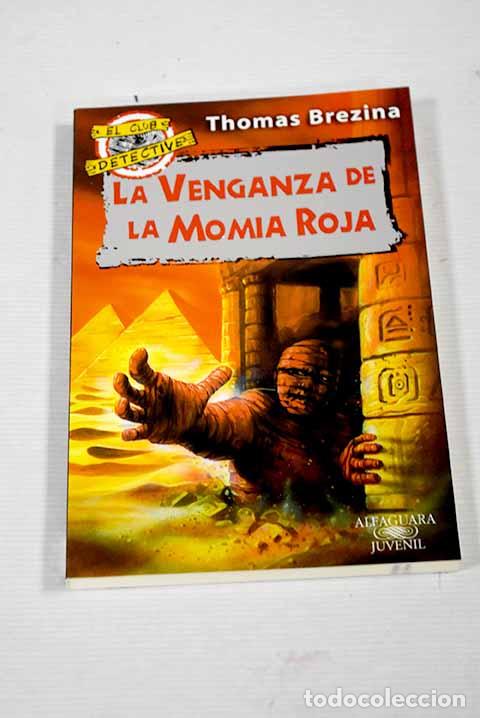 Libros: La venganza de la momia roja.- Brezina, Thomas - Foto 1