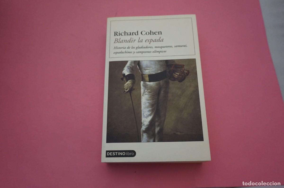 Libros: T/ RICHARD COHEN - BLANDIR LA ESPADA - DESTINO ED. - Foto 1