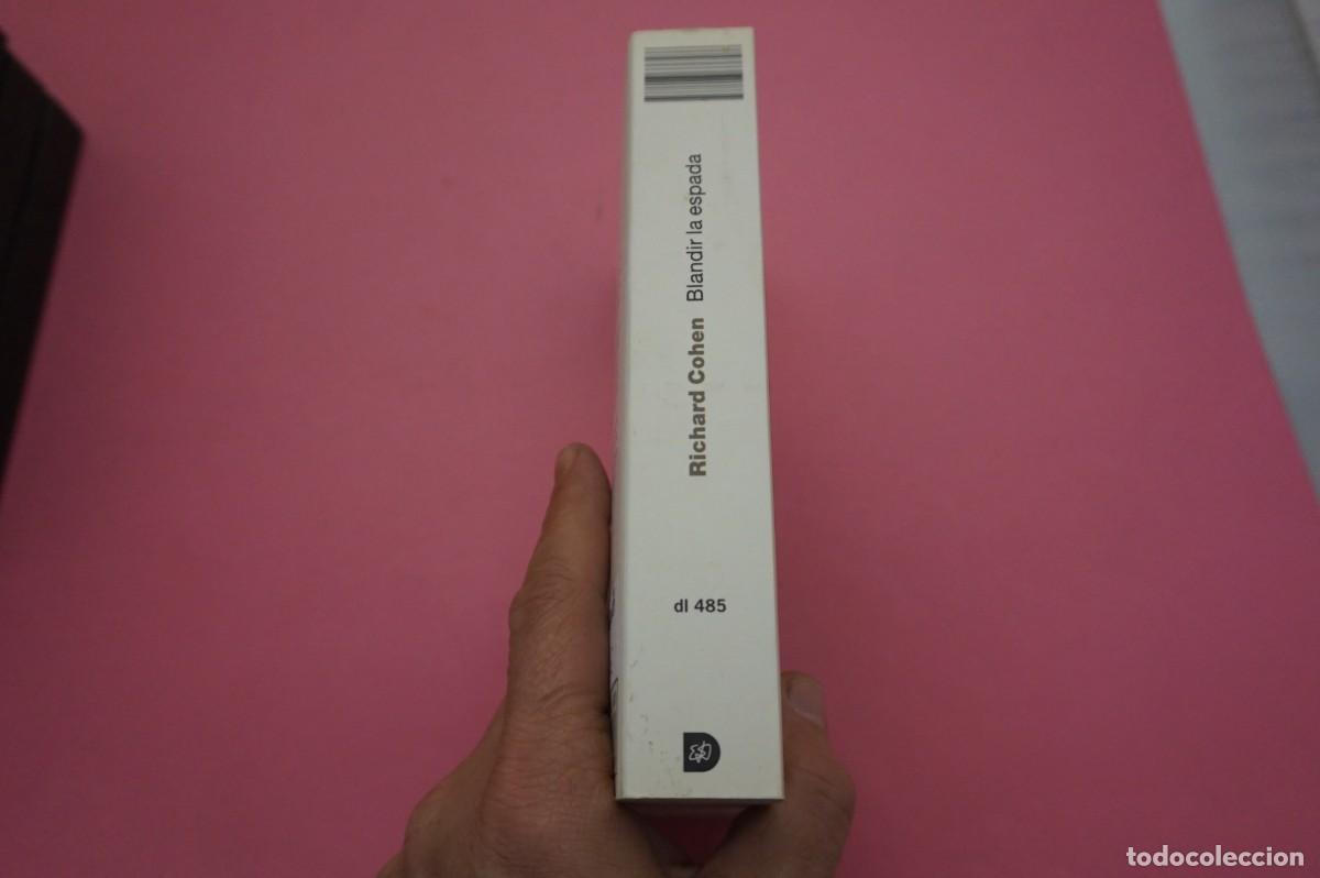 Libros: T/ RICHARD COHEN - BLANDIR LA ESPADA - DESTINO ED. - Foto 7