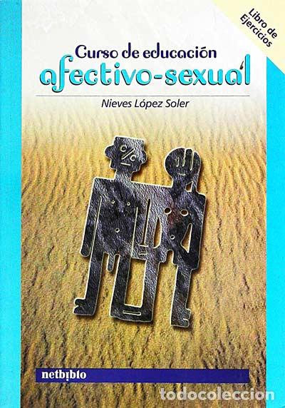 Libros: Curso de educaci&oacute;n afectivo-sexual - Nieves L&oacute;pez Soler - Foto 1