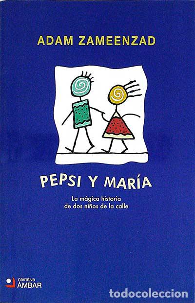 Libros: Pepsi y Mar&iacute;a - ADAM ZAMEENZAD - Foto 1