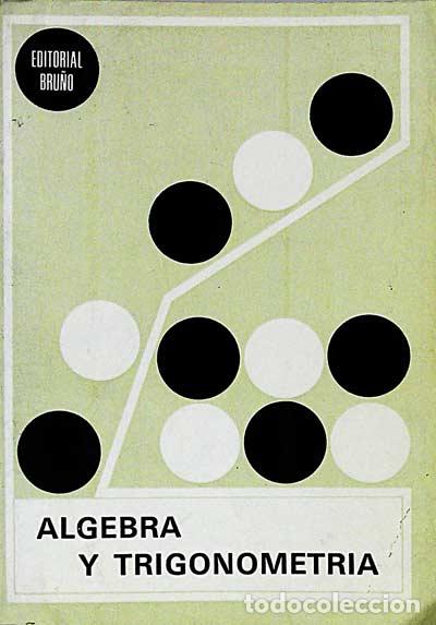 Libros: &Aacute;lgebra y trigonometr&iacute;a - VVAA - Foto 1