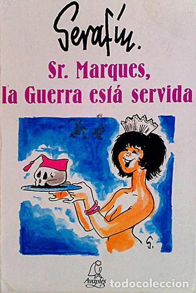 Libros: Sr. Marques, la guerra est&aacute; servida - Seraf&iacute;n - Foto 1
