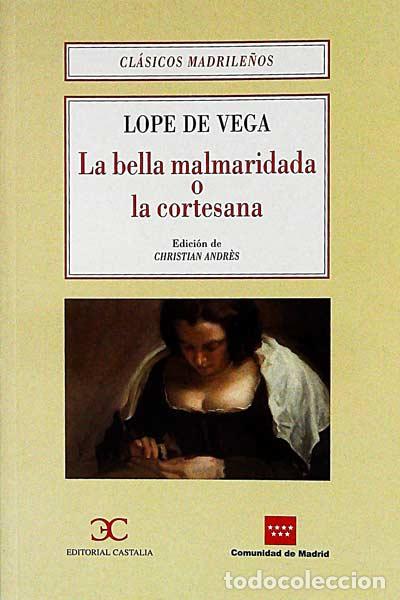 Libros: La bella malmaridada o la cortesana - de Vega,Lope - Foto 1