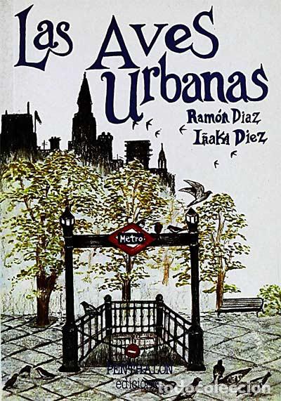 Libros: Las aves urbanas - Ram&oacute;n D&iacute;az y I&ntilde;aki D&iacute;az - Foto 1