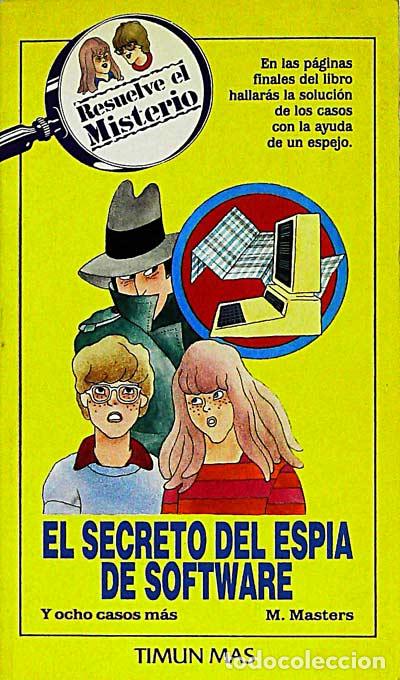 Libros: Resuelve el misterio 4. El secreto del esp&iacute;a de software - M.Masters - Foto 1
